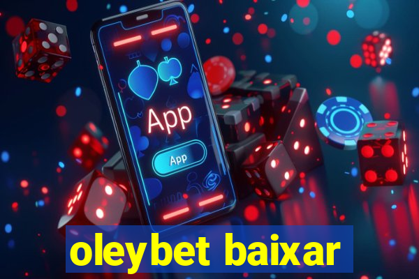 oleybet baixar