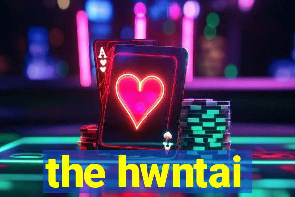 the hwntai