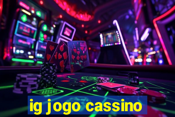 ig jogo cassino