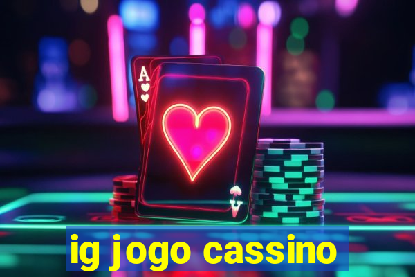 ig jogo cassino