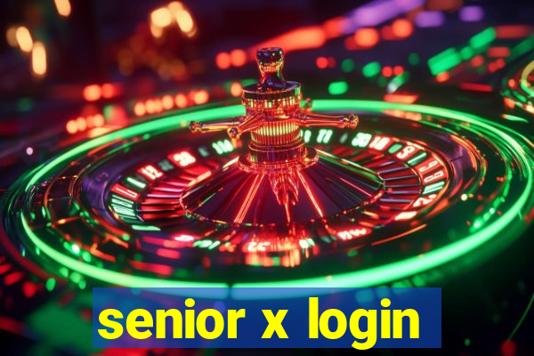 senior x login