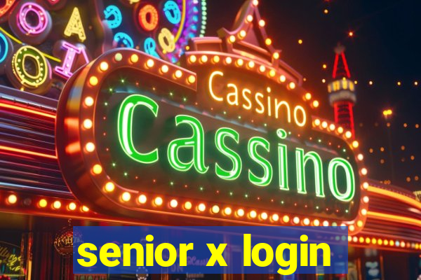 senior x login