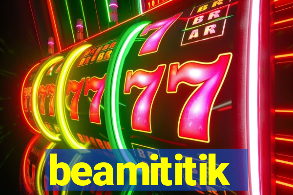 beamititik