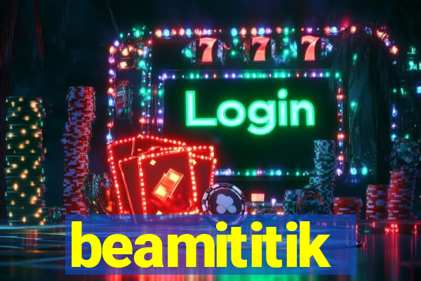 beamititik