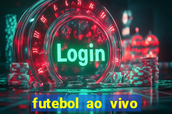 futebol ao vivo multi canais