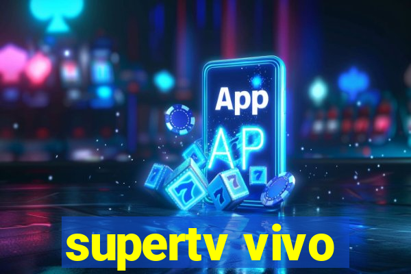 supertv vivo