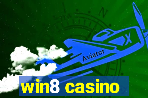 win8 casino