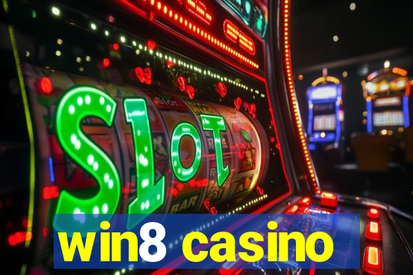 win8 casino