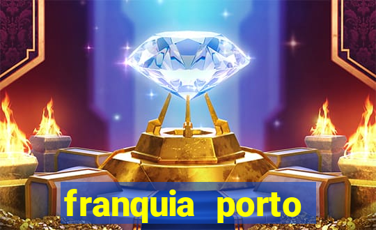 franquia porto seguro valor