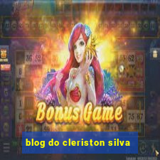 blog do cleriston silva