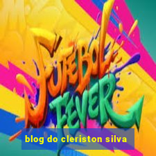 blog do cleriston silva