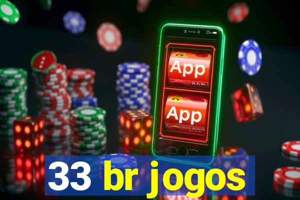 33 br jogos