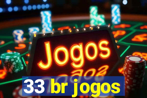 33 br jogos