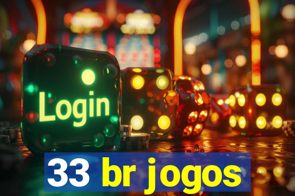 33 br jogos