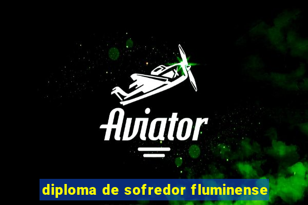 diploma de sofredor fluminense