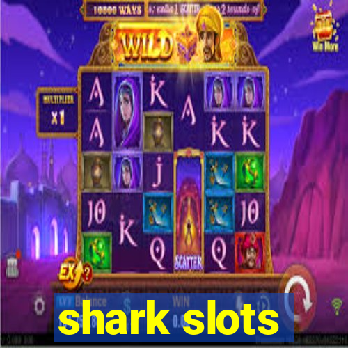 shark slots