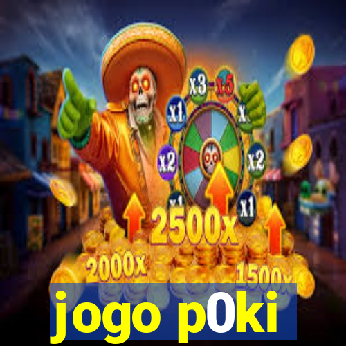 jogo p0ki