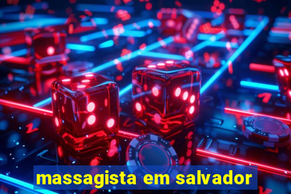 massagista em salvador