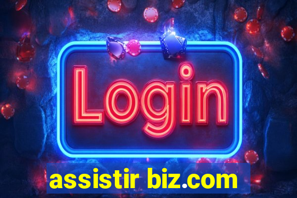 assistir biz.com