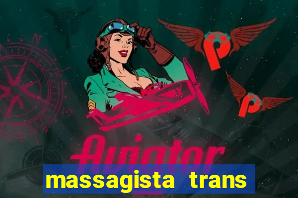 massagista trans sao paulo