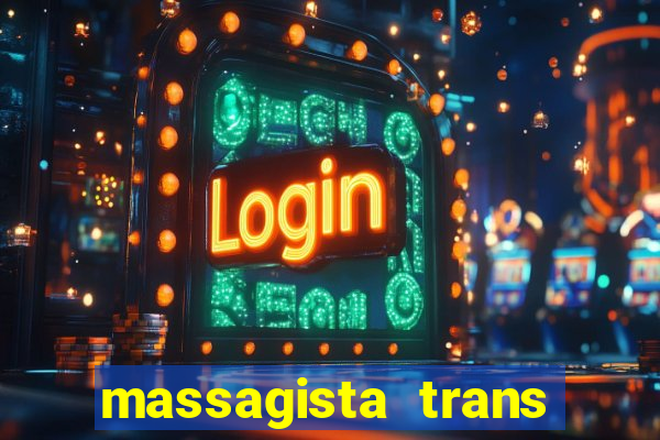 massagista trans sao paulo