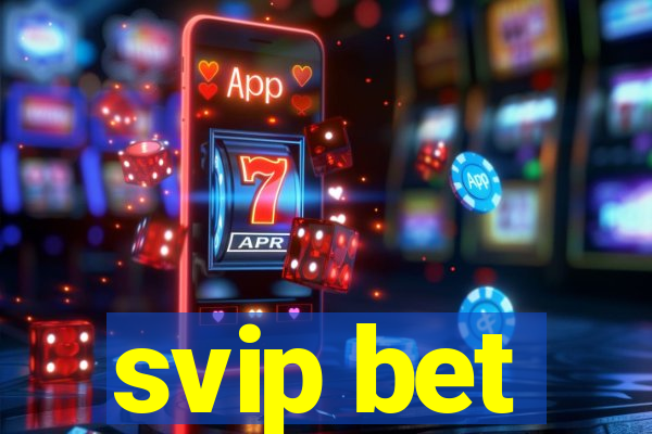 svip bet