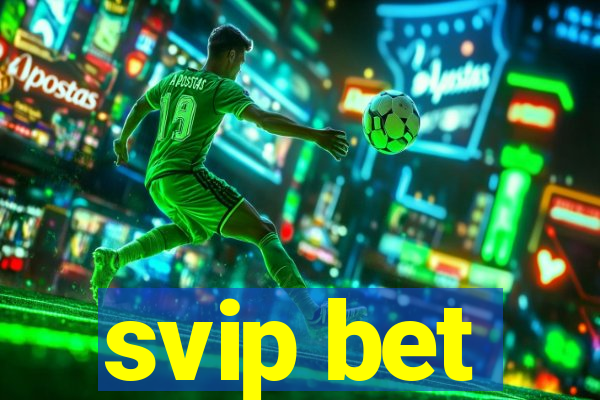 svip bet