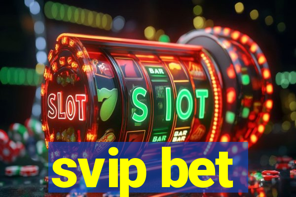 svip bet