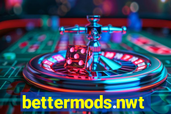 bettermods.nwt