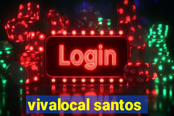 vivalocal santos