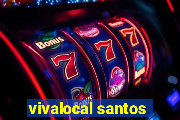 vivalocal santos