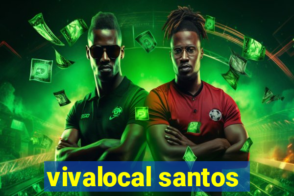 vivalocal santos