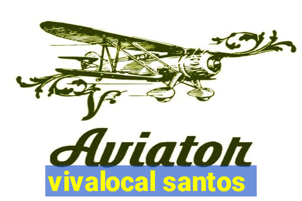 vivalocal santos