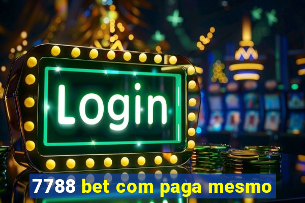 7788 bet com paga mesmo