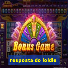 resposta do loldle