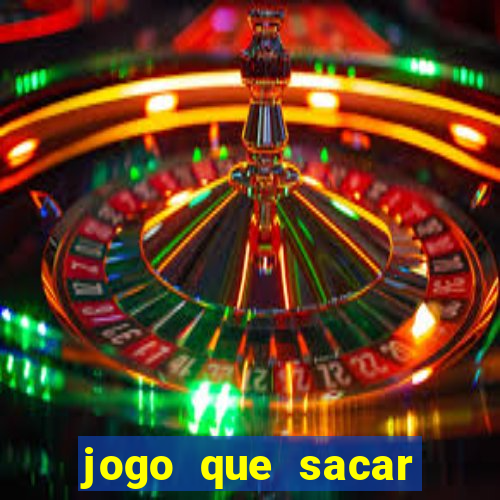 jogo que sacar dinheiro de verdade