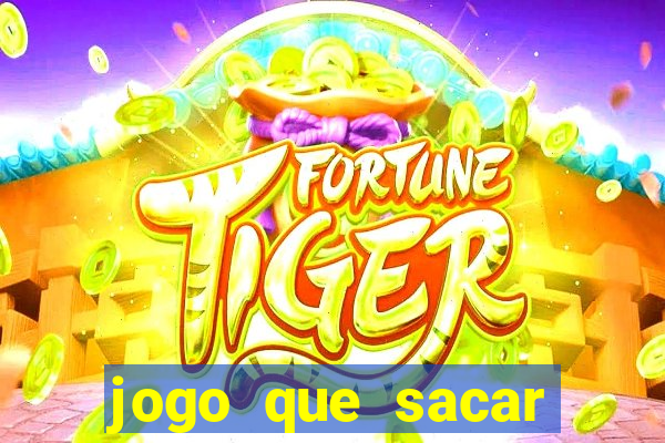 jogo que sacar dinheiro de verdade