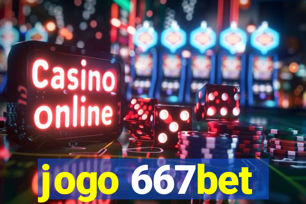 jogo 667bet