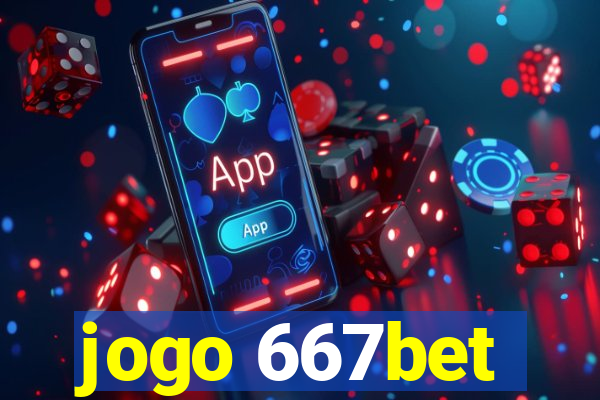 jogo 667bet