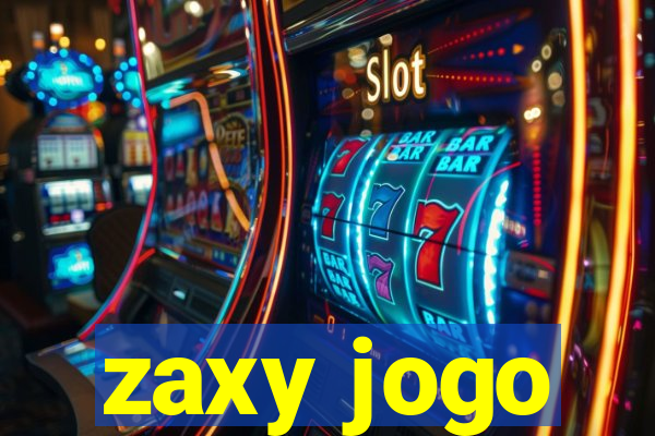 zaxy jogo