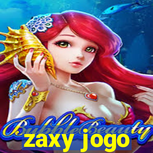 zaxy jogo