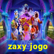 zaxy jogo