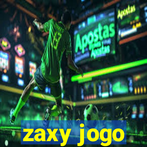 zaxy jogo