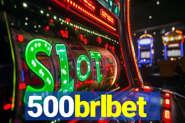 500brlbet