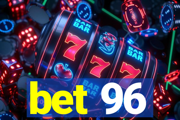 bet 96