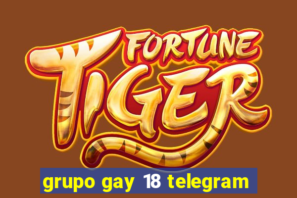 grupo gay 18 telegram