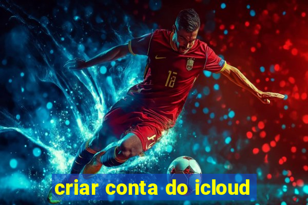 criar conta do icloud