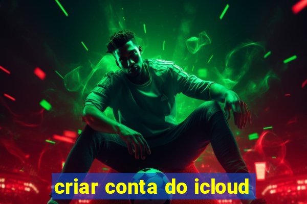 criar conta do icloud