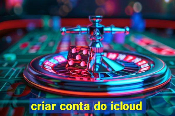 criar conta do icloud