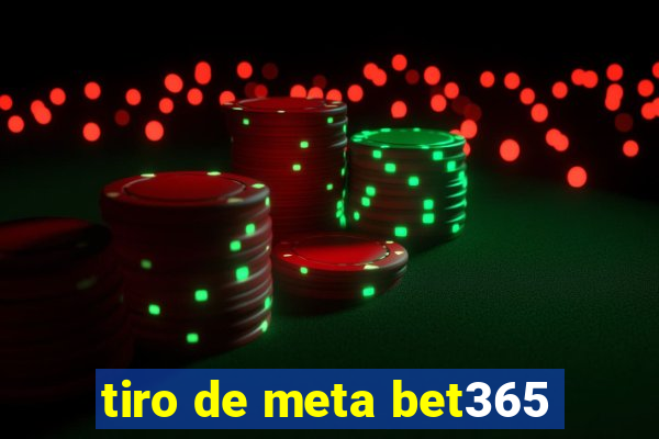 tiro de meta bet365